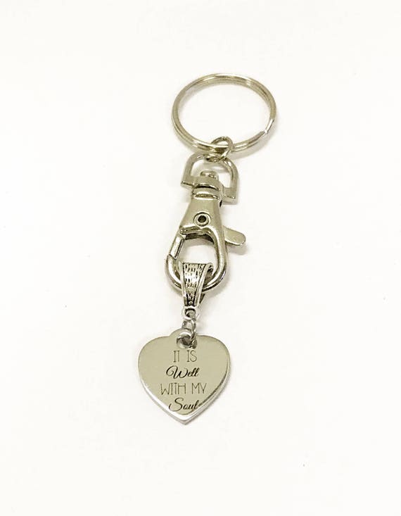 It Is Well With My Soul Keychain, Scripture Keychain, Bible Verse Gift, Scripture Sympathy Gift for Him, Daughter Encouragement Gift for Her