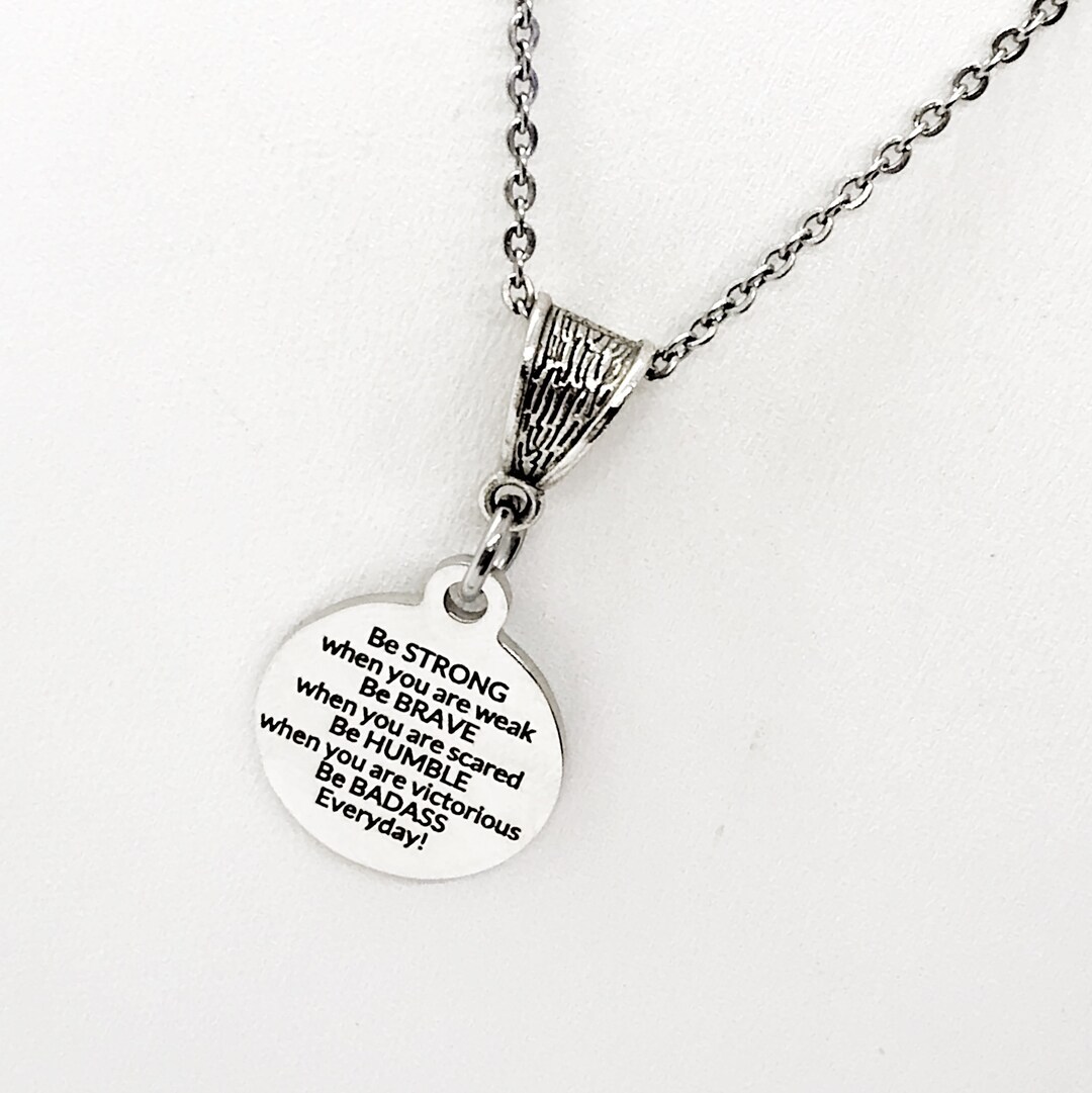 Motivational Jewelry, Be Strong, Be Brave, Be Humble Necklace ...