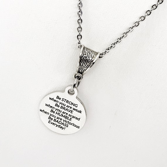 Motivational Jewelry, Be Strong, Be Brave, Be Humble Necklace, Motivational Gift, Encouraging Quote, Motivational Quote