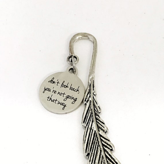 Bookmark Gift, Don’t Look Back You’re Not Going That Way Bookmark, Journaling Page Marker, Success Gift, Motivating Gift, Success Quote