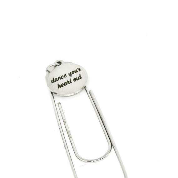 Dance Your Heart Out Paperclip Bookmark Stainless Steel Engraved Charm Inspirational Gift For Dancers Dance Lovers