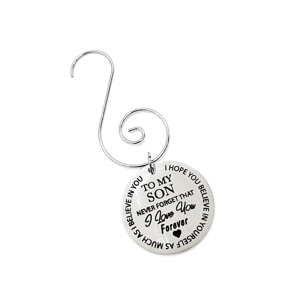 Son Gift, Son Ornament, I Love You Ornament, Believe In Yourself, Christmas Ornament, Hanging Charm, Gift For Son, Gift For Him