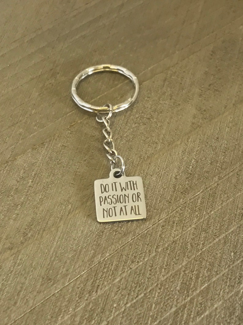 Success Quote Gifts Encouraging Quote Do It With Passion Or Not At All Keychain Motivating Gifts Encouraging Gifts Encouraging Keychain