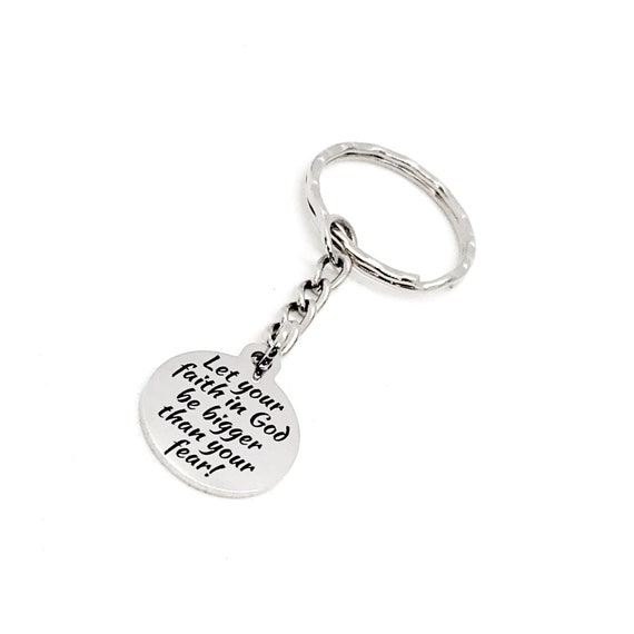 Faith Gift, Let Your Faith In God Be Bigger Than Your Fear Keychain, Big Faith Charm, Faith Keychain, Christian Gifts, Prayer Circle Gifts