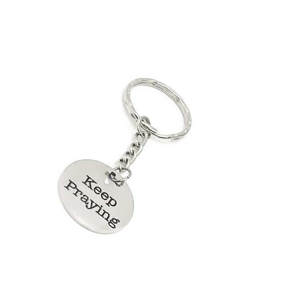 Prayer Gift, Keep Praying Keychain, Prayer Keychain, Keep Praying Charm, Charm Keychain, Christian Gift, Sympathy Gift, Prayer Works Gift