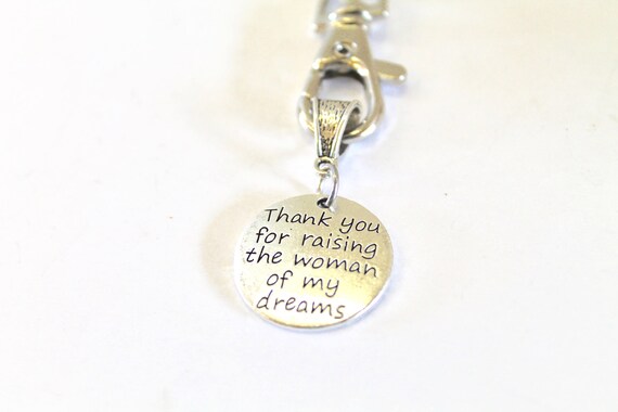 Thank You For Raising The Woman of My Dreams Keychain, Mother In Law Gift, Mother Of The Bride Gift, Mother In Love Gift, Mom In Love Gift