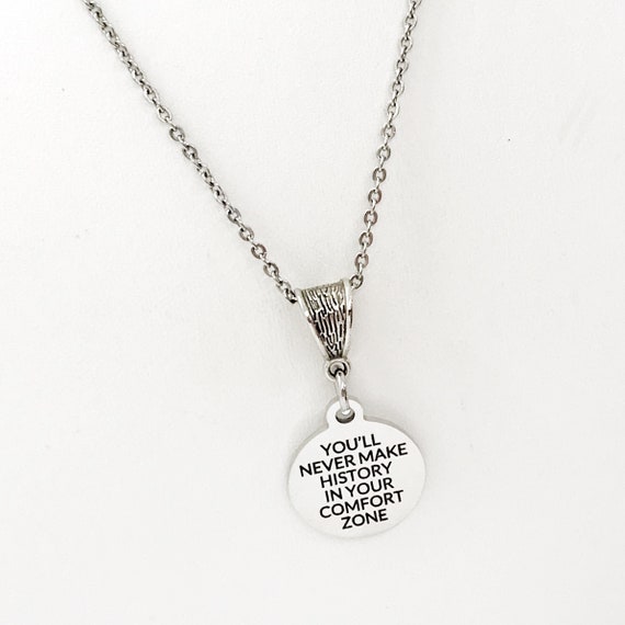 Strong Woman Gift, Make History Necklaces, Step Out Of Your Comfort Zone, Gift For Her, Motivational Quote, Encouragement Quote