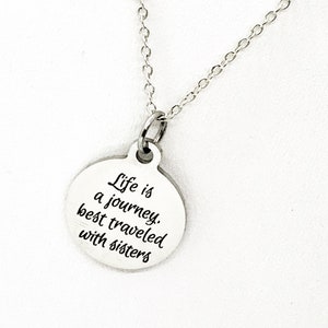Sister Necklace, Life Is A Journey Best Traveled With Sisters Necklace, Sorority Sister Gift, Sister In Law Gift, Sister Jewelry Gift
