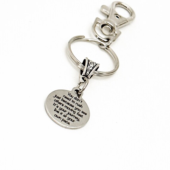 You Don’t Need To Rush Charm Keychain, Move At Your Own Pace, It’s Your Life, Daughter Gift, Athlete Gift, Son Gift, Dreams Gift, Goals Gift