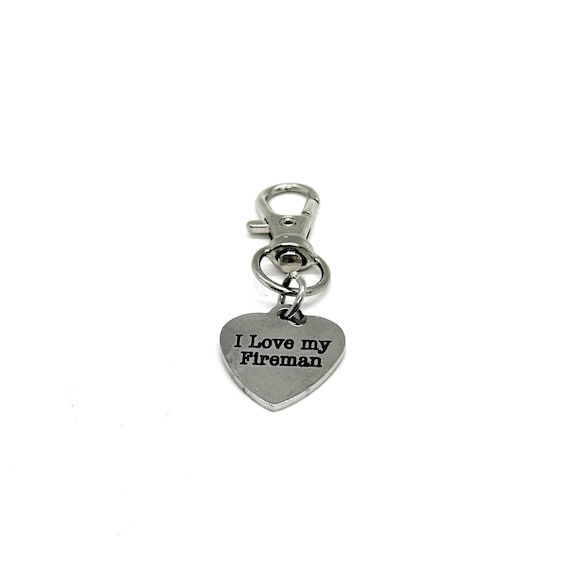 I Love My Fireman Clip On Charm, Bag Charm, Fireman Mom, Fireman Dad, Fireman Wife Gift, Purse Charm, Key Chain Charm, Gift For Her or Him