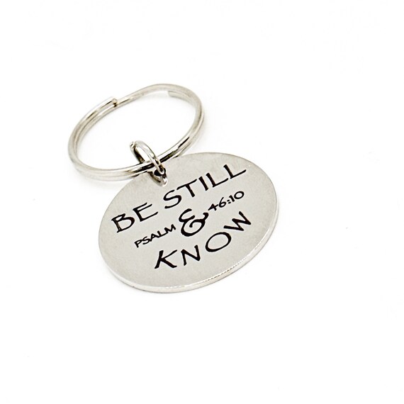 Be Still And Know Charm Keychain, Psalm 46 10, Faith Gifts, Graduation Gift, Going To College, New Car Gift, Scripture Quote, Christian Gift
