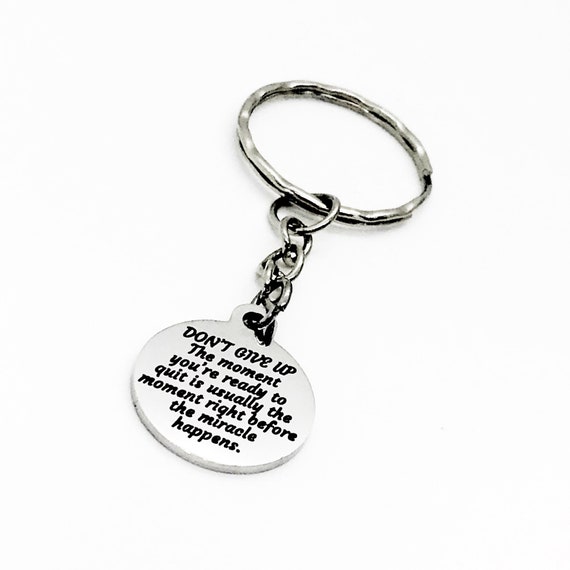 Encouraging Gift, Don’t Give Up Keychain, Encouraging Keychain, Motivating Gift, Encouraging Success, Daughter Gift, Son Gift, Miracles Gift