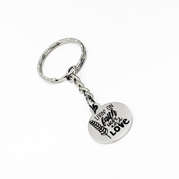 Livin’ On Faith Hope And Love Keychain, 1 Corinthians 13 Keychain, Faith Hope and Love, Living On Love, Living On Faith, Living On Hope