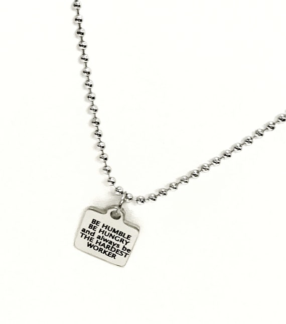 Encouraging Gift, Be Humble Be Hungry Necklace, Encouraging Jewelry, Encouraging Necklace, Success Gifts, Motivating Gift, Success Quotes