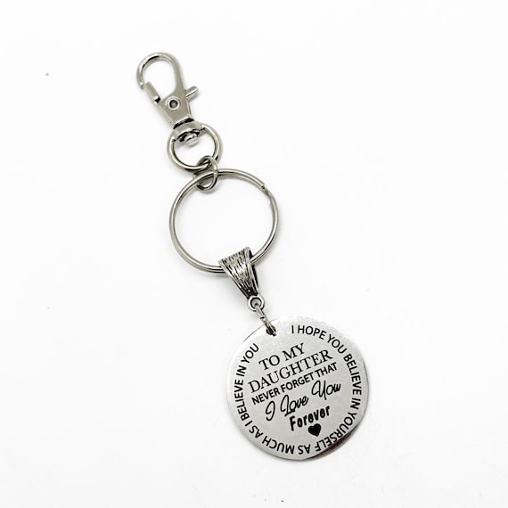 To My Daughter Keychain, Daughter I Love You, Believe In Yourself, I Believe In You, Graduation Gift, Birthday Gift, College Gift, Encourage