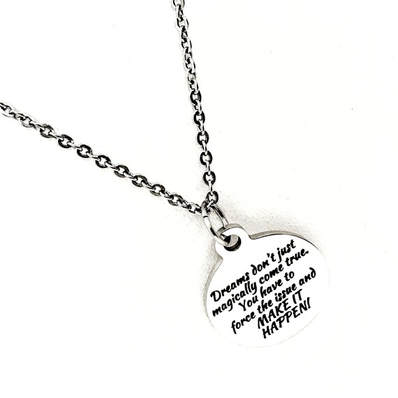 Encouraging Gift, Make It Happen Necklace, Motivational Quote, Motivating Her, Daughter Gift, Dream Big Dreams, Motivating Quote