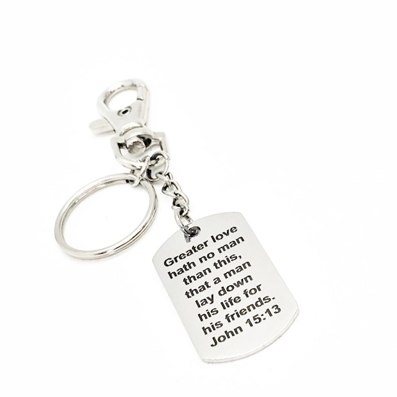 Greater Love Hath No Man John 15 13 Bible Verse Keychain Stainless Steel Gift