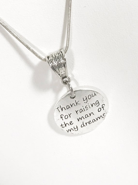 Thank You For Raising The Man of My Dreams Pendant on Silver Necklace, Mother In Law Gift, Grooms Mother Gift, Mother In Love Gift