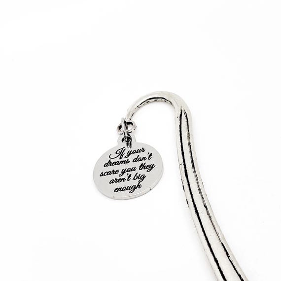 If Your Dreams Don’t Scare You They Aren’t Big Enough Charm Bookmark, Daughter, Wife, Going To College, Entrepreneur, Graduation Gift
