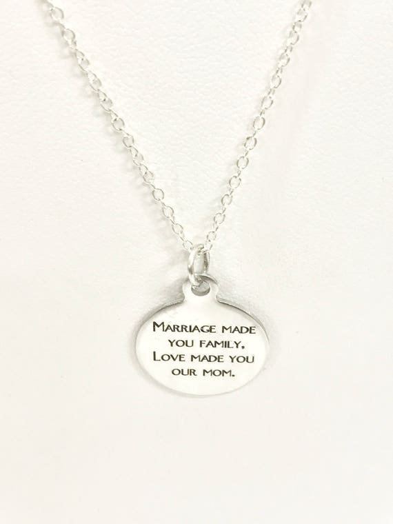 Stepmom Necklace, Marriage Made You Family Love Made You Our Mom Necklace, Stepmom Gift, Stepmom Valentine Necklace, Stepmom Jewelry Gift