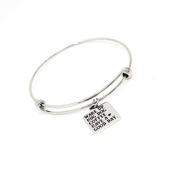 Dog Owner Gift, Wake Up Hug Dog Coffee Have A Good Day Charm Bangle, Stacking Bracelet, Dog Lover Gift, Wife Gift, Daughter Gift