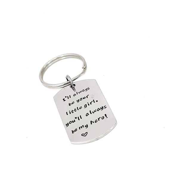 Dad Gift, I’ll Always Be Your Little Girl, You’ll Always Be My Hero Keychain, Gift For Dad, Dad Birthday, Fathers Day Gifts, Wedding Day