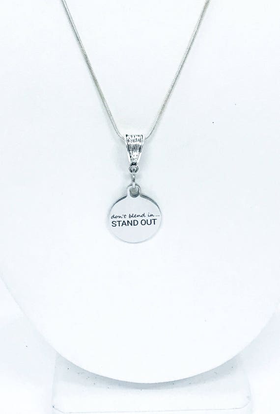 Don't Blend In Stand Out Pendant Necklace, Encouragement Necklace, Daughter Jewelry Gift, Motivational Jewelry, Mindfulness Yoga Jewelry