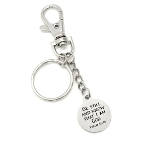 Faith Gift, Be Still And Know That I Am God Keychain, Psalm 46 10, Christian Gift, Christian Keychain, Faith Keychain, Encouragement Gift