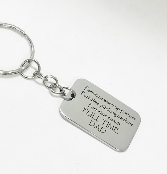 Dad Keyring, Baseball Dad Gift, Full Time Dad Keyring, Part Time Warm Up Partner, Part Time Pitching Machine, Part Time Coach, Father’s Day