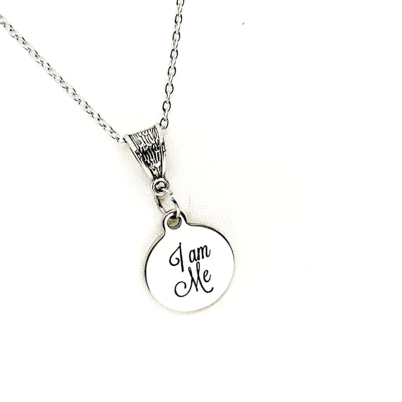 I Am Me Necklace Gift for Her Daughter Gift Wife Gift Love