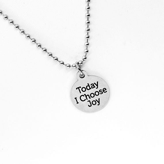 Today I Choose Joy Necklace, Choose To Be Joyful, Choose Happy, Man Necklace, Son Gift, Daughter Gift, Wife, Husband, Affirmation Gift