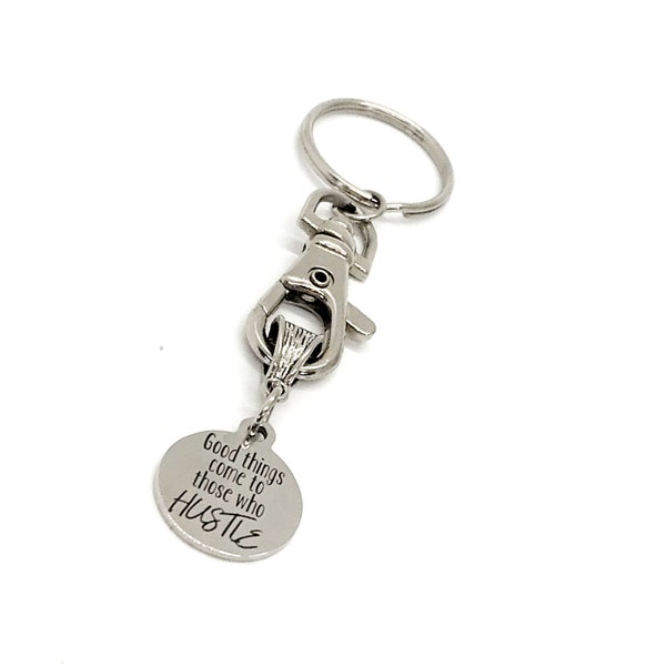 Motivating Gift, Good Things Come To Those Who Hustle Make It Happen Keychain, Direct Sales Team Gift, Downline Gifts, Sports Gift, C795