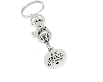 Christian Gift, His Grace Is Enough Keychain, Christian Grace Gift, Christian Keychain, Charm Keychain,  Faith Keychain, God’s Grace