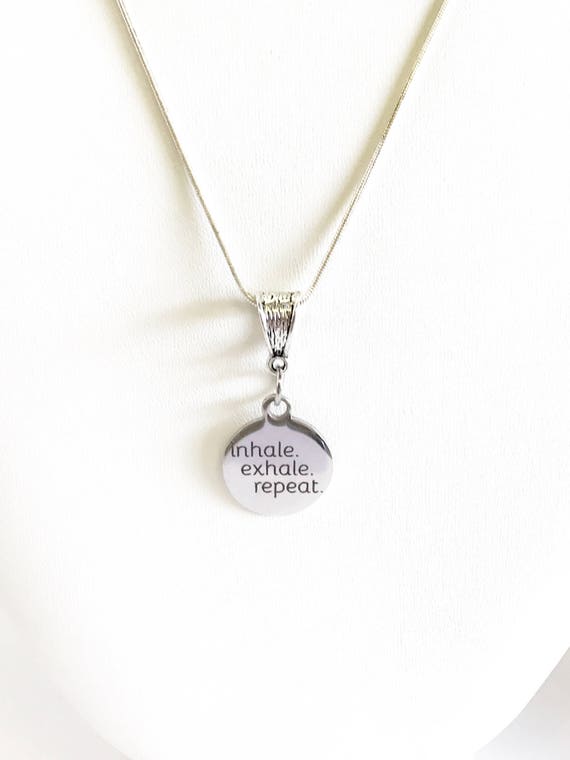 Inhale Exhale Repeat Necklace Gift, Meditation Spa Jewelry Gift For Her, Relaxation Yoga Jewelry, Mindfulness Jewelry Girlfriend Gift
