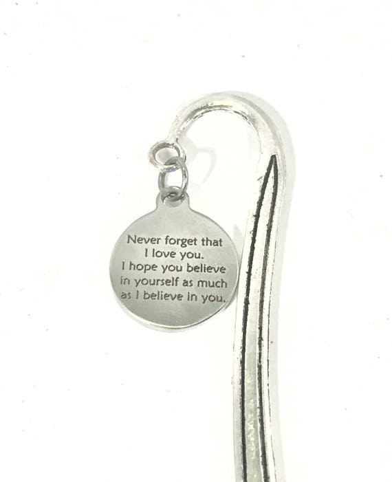 I Believe In You Bookmark, Never Forget That I Love You Bookmark, Daughter Gift, Son Gift, Reader Gift, Book Gift, Wife Planner Bookmark