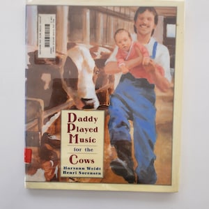 Daddy Played Music for the Cows Vintage Children&#39;s Book, Hardcover