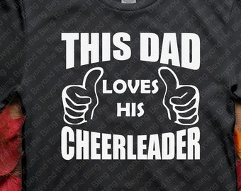 Cheer dad shirt this dad loves his cheerleader shirt competition shirt for cheer dad shirt for cheer dad love my cheerleader shirt for dad