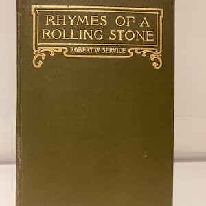 Vintage Book.1912. Rhymes of a rolling stone, Rober W Service Poetry book