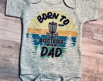 Born To Disc Golf with Dad Baby Bodysuit