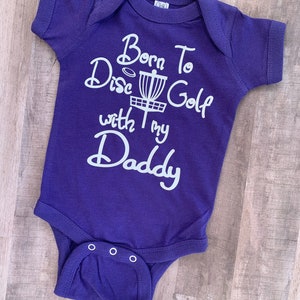 Disc Golf baby bodysuit &quot;Born to disc golf with my Daddy&quot;One-Piece ,Bodysuit