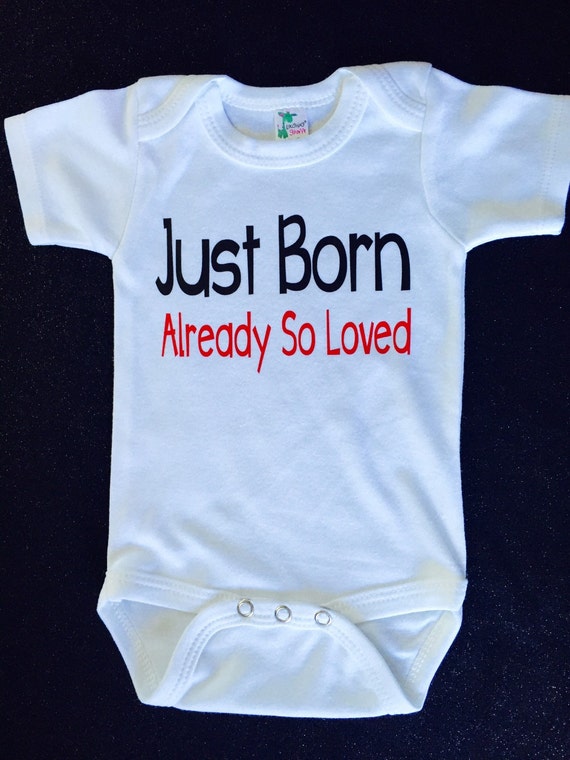 Just Born Already So Loved