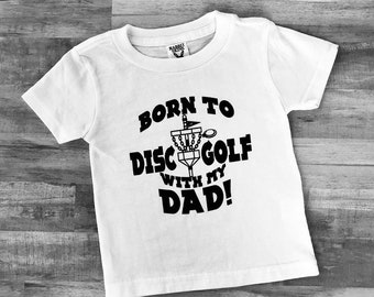 Born To Disc Golf with Daddy Shirt, Future Disc Golfer