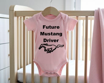 Future Mustang Driver Baby Bodysuit ! For the newest mustang enthusiasts!