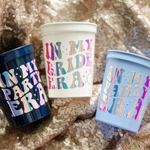 In My Bride Era Cup, In My Party Era, Retro Bachelorette Party & Favors, Taylor Era Bachelorette Party, Custom Bachelorette Cups, Swifties