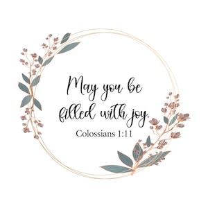 May You Be Filled With Joy PNG, Colossians 1:11 Instant Download, Christian Love Religious Bible Verse clipart design PNG File