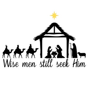 Wise Men Still Seek Him PNG, Nativity Christmas Instant Download, Jesus Christ Mary Joseph baby Jesus clipart design PNG File