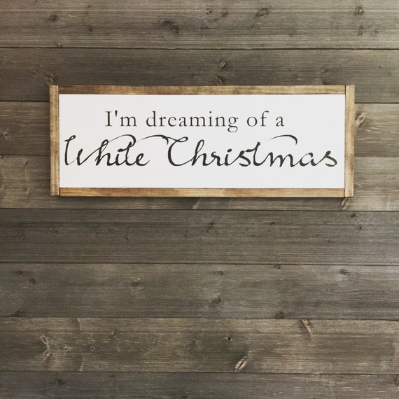 I'm dreaming of a white Christmas christmas sign white Etsy