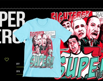 May include: A light blue t-shirt with a comic book style graphic featuring a group of people with the text "FIGHTERS! REAL SUPER HEROES" and "SUPER! DREAM TEAM".