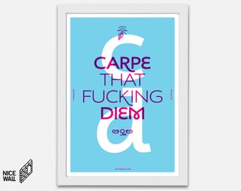 Carpe that f***ing diem Inspirational Quotes Design Poster, Digital Wall Art, Typography Poster, Wall Decor, Home Decoration, Digital Print