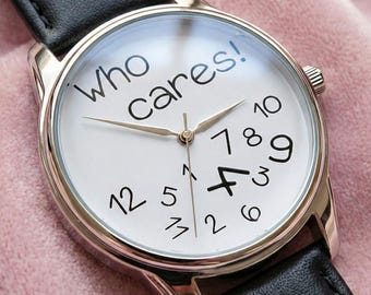 Funny Black White Watch, Who Cares! Dial I'm Late Anyway Watch, Black-White Sarcastic Gift for Her, Humor Accessory, Unique Design Watch